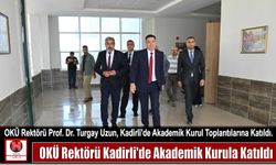 OKÜ Rektörü Kadirli’de Akademik Kurula Katıldı