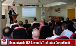 Osmaniye’de LGS Güvenlik Toplantısı Gerçekleşti