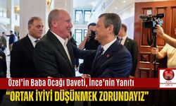 Özel’in Daveti, İnce’nin Yanıtı: “Ortak İyiyi Düşünmek Zorundayız”