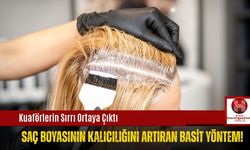 Kuaförlerin Sırrı Ortaya Çıktı, Saç Boyasının Kalıcılığını Artıran Basit Yöntem!