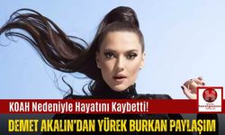 KOAH Nedeniyle Hayatını Kaybetti: Demet Akalın’dan Yürek Burkan Paylaşım