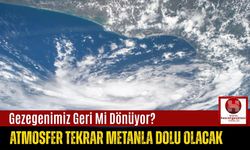 Gezegenimiz Geri Mi Dönüyor? Atmosfer Tekrar Metanla Dolu Olacak