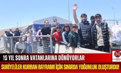 Kurban Bayramı'nda Duygusal Dönüş! Suriyeliler Sınır Kapısına Akın Etti!