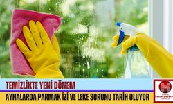 Aynalarda Parmak İzi ve Leke Sorunu Tarih Oluyor, Temizlikte Yeni Dönem