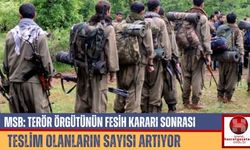 MSB: Terör Örgütünün Fesih Kararı Sonrası Teslim Olanların Sayısı Artıyor