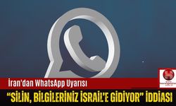 İran'dan WhatsApp Uyarısı: “Silin, Bilgileriniz İsrail’e Gidiyor” İddiası