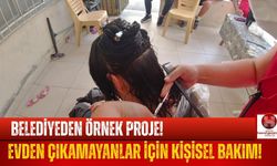 Belediyeden Yürekleri Isıtan Proje! Evde Kişisel Bakım!