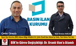 BİK’te Görev Değişikliği: Dr. Oranlı Van’a Atandı