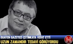Usta Gazeteci Hikmet Çetinkaya Hayatını Kaybetti