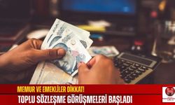 Memur ve Emekliler Dikkat! Toplu Sözleşme Görüşmeleri Başladı