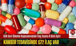 SGK Geri Ödeme Kapsamındaki İlaç Sayısı 8 Bini Aştı! Kanser Tedavisinde 872 İlaç Var