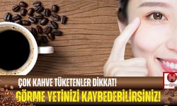 Aşırı Kahve Tüketimi Göz Sağlığını Nasıl Etkiler?