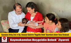 Kaymakamdan Hoşgeldin Bebek” Ziyareti