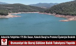 Osmaniye’de Baraj Gölüne Balık Takviyesi Yapıldı