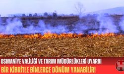 Osmaniye’de Anız Yangını Uyarısı Mısır Hasadıyla Risk Artıyor