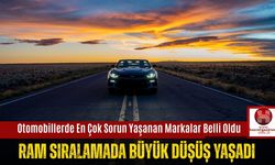 2025 Model Otomobillerde En Çok Sorun Yaşanan Markalar Belli Oldu.. Ram Sıralamada Büyük Düşüş Yaşadı