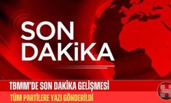 Partilere Yazı Gitti TBMM’de Hangi İsimler Yer Alacak?