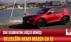 Yeni Mazda CX-5  2026 Model Yılıyla SUV Segmentine Güçlü Dönüş