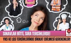 Tercih Döneminde Dikkat Edilmesi Gerekenlere Profesyonel Bakış!