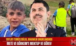 Yaylayı Temizlediler, Bakanlık Onurlandırdı.. Mete ve Görkem’e Mektup ve Görev