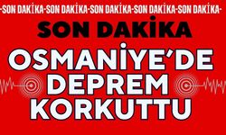 Osmaniye'de Deprem Korkuttu!