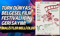 Türk Dünyası Belgesel Film Festivali için geri sayım! Finalistler belli oldu