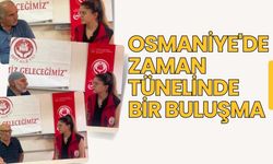 Osmaniye'de Zaman Tünelinde Bir Buluşma
