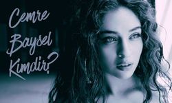 Cemre Baysel kimdir, kaç yaşında ve nereli? hayatı, kariyeri ve özel yaşamı