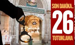 Kapalıçarşı merkezli kara para operasyonunda 26 tutuklama