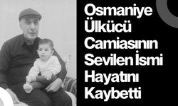 Osmaniye Ülkücü Camiasının Sevilen İsmi Hayatını Kaybetti