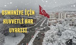 Osmaniye İçin Kuvvetli Kar Uyarısı