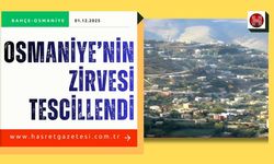Osmaniye’nin Zirvesi Tescillendi: İşte En Yüksek Köy ve Bilinmeyenleri