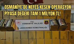 Osmaniye’de Nefes Kesen Operasyon: Piyasa Değeri Tam 1 Milyon TL!