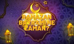 Ramazan'a kaç gün kaldı? Ramazan Bayram'ı ne zaman?