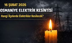 16 Şubat 2026 Osmaniye Elektrik Kesintisi: Hangi İlçelerde Elektrikler Kesilecek?