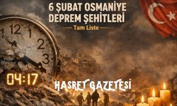 6 Şubat Osmaniye Deprem Şehitleri Tam Liste