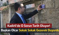 Kadirli’de O Sorun Tarih Oluyor! Başkan Olcar Sokak Sokak Gezerek Duyurdu