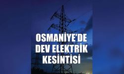 Osmaniye'de Dev Elektrik Kesintisi: O İlçelerde Şalterler İniyor, İşte Tam Liste!