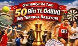 Osmaniye'de Tam 50 Bin TL Ödüllü Dev Turnuva Başlıyor!