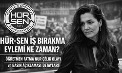 Hür-Sen İş Bırakma Eylemi Ne Zaman? Öğretmen Fatma Nur Çelik Olayı ve Basın Açıklaması Detayları