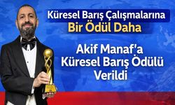 Küresel Barışın Mimarı Akif Manaf’a Bir Onur Daha: "Barış İçimizde Başlar"