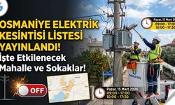 Osmaniye Elektrik Kesintisi Listesi Yayınlandı! İşte Etkilenecek Mahalle ve Sokaklar!