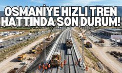 Osmaniye Hızlı Tren Hattında Son Durum!