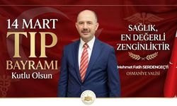 Osmaniye Valisi Serdengeçti’den 14 Mart Tıp Bayramı Mesajı: "Sağlık, En Değerli Zenginliktir"