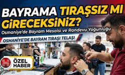 Osmaniye’de Bayram Öncesi Berberlerde "Fiyat" Hareketliliği: Bayram Zammı Mı Geldi? Esnaf O Listeyi Kapıya Astı!