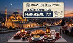 Osmaniye’de Bugün (14 Mart) İftar Saat Kaçta?