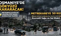 Osmaniye'de Gökyüzü Kararacak! Meteoroloji Bölge Müdürlüğü’nden Korkutan Tahmin: Metrekareye 50 Kg!