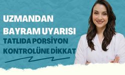 Uzmandan bayram uyarısı: Tatlıda porsiyon kontrolüne dikkat