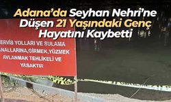 Adana’da Seyhan Nehri’ne Düşen 21 Yaşındaki Genç Hayatını Kaybetti
