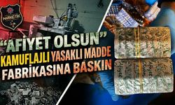"Afiyet Olsun" Kamuflajlı Yasaklı Madde Fabrikasına Baskın